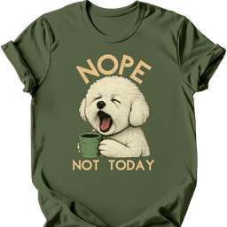 Bichon Frise Not Today T Shirt Gift For Dog Lover