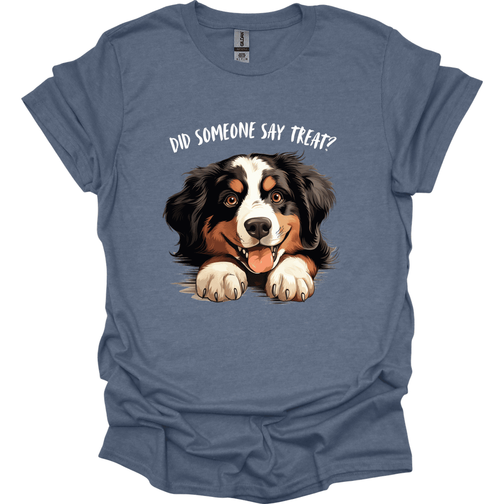 Bernese Mountain Dog Did Someone Say Treat T Shirt Gift For Dog Lover