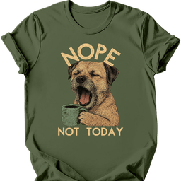 Border Terrier Not Today T Shirt Gift For Dog Lover