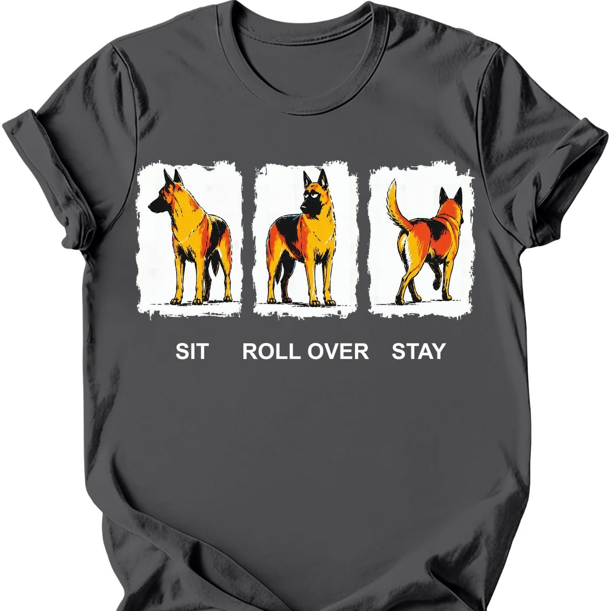 Belgian Malinois Sit Roll Over Stay T Shirt Gift For Dog Lover