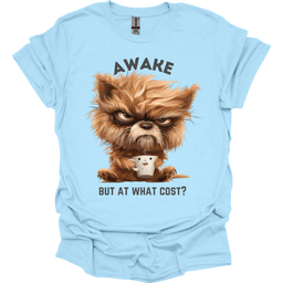 Awake But At What Cost 20 T Shirt Gift For Dog Lover