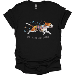 Beagle Live Like The Leash Snapped T Shirt Gift For Dog Lover