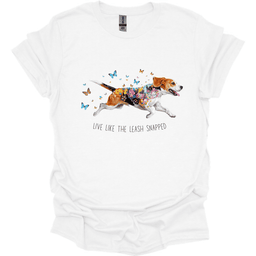 Beagle Live Like The Leash Snapped T Shirt Gift For Dog Lover