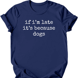 Because Dogs T Shirt Gift For Dog Lover