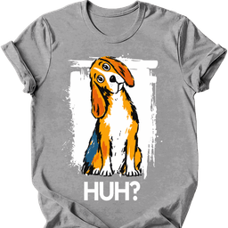 Beagle Huh Dog T Shirt Gift For Dog Lover