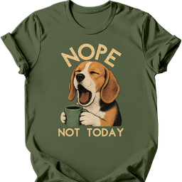 Beagle Not Today T Shirt Gift For Dog Lover