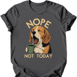 Beagle Not Today T Shirt Gift For Dog Lover