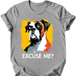 Boxer Excuse Me Dog T Shirt Gift For Dog Lover