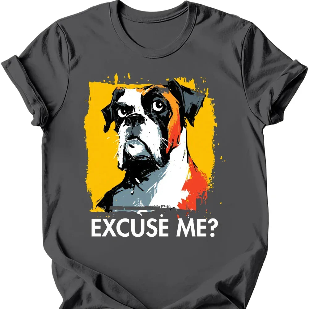 Boxer Excuse Me Dog T Shirt Gift For Dog Lover