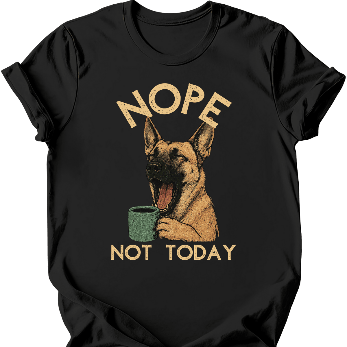 Belgian Malinois Not Today T Shirt Gift For Dog Lover