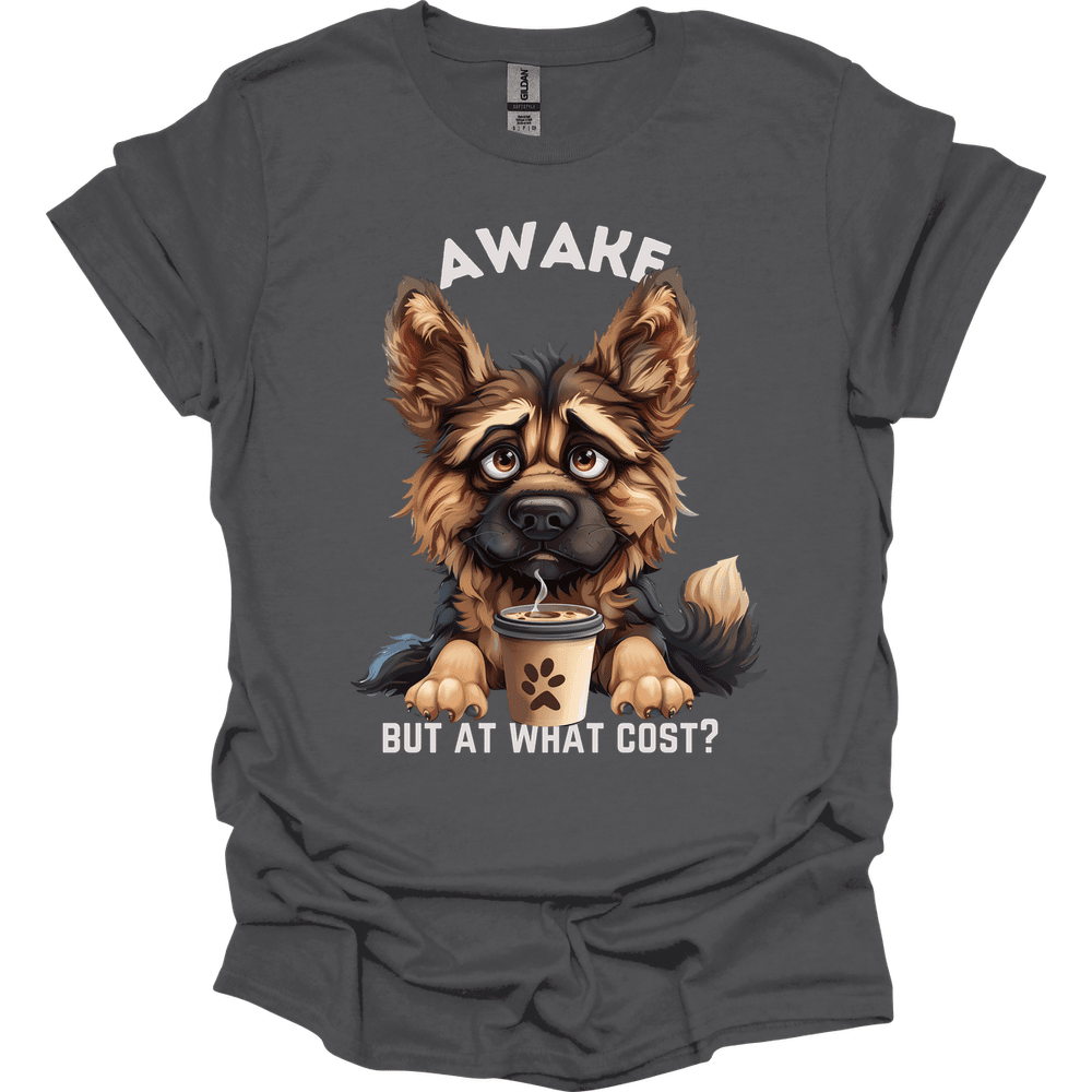 Awake But At What Cost 10 T Shirt Gift For Dog Lover