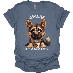 Awake But At What Cost 10 T Shirt Gift For Dog Lover