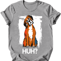 Boxer Huh Dog T Shirt Gift For Dog Lover