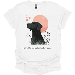 Black Mouth Cur Live Like The Gate Was Left Open T Shirt Gift For Dog Lover