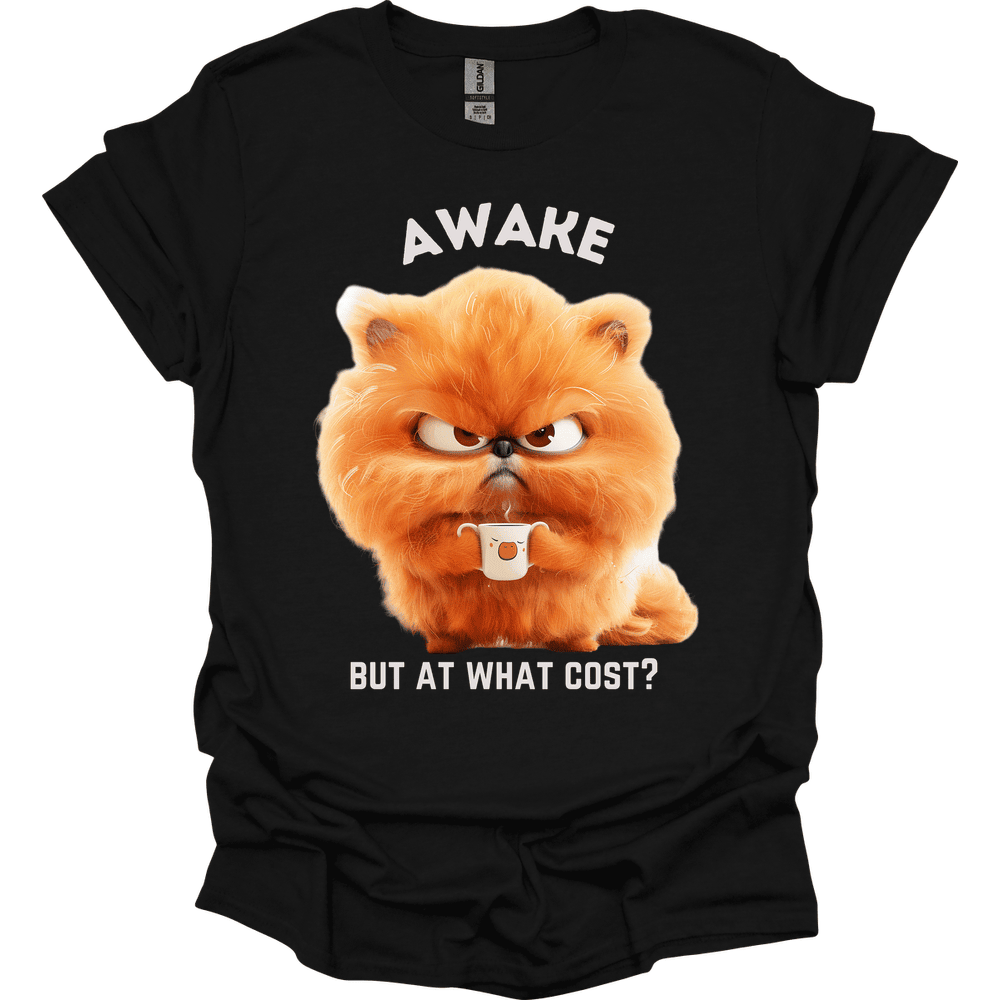 Awake But At What Cost 25 T Shirt Gift For Dog Lover