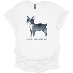 Boston Terrier Love Is A Four Legged Word T Shirt Gift For Dog Lover