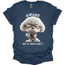 Awake But At What Cost 24 T Shirt Gift For Dog Lover
