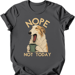 Borzoi Not Today T Shirt Gift For Dog Lover