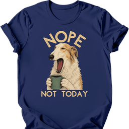 Borzoi Not Today T Shirt Gift For Dog Lover