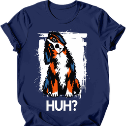 Bernese Mountain Dog Huh Dog T Shirt Gift For Dog Lover