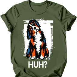 Bernese Mountain Dog Huh Dog T Shirt Gift For Dog Lover