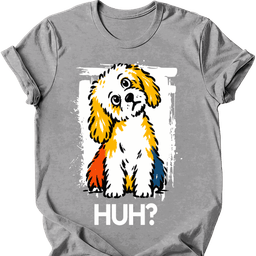 Bichon Frise Huh Dog T Shirt Gift For Dog Lover