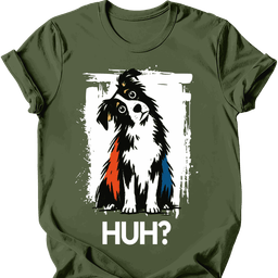 Border Collie Huh Dog T Shirt Gift For Dog Lover