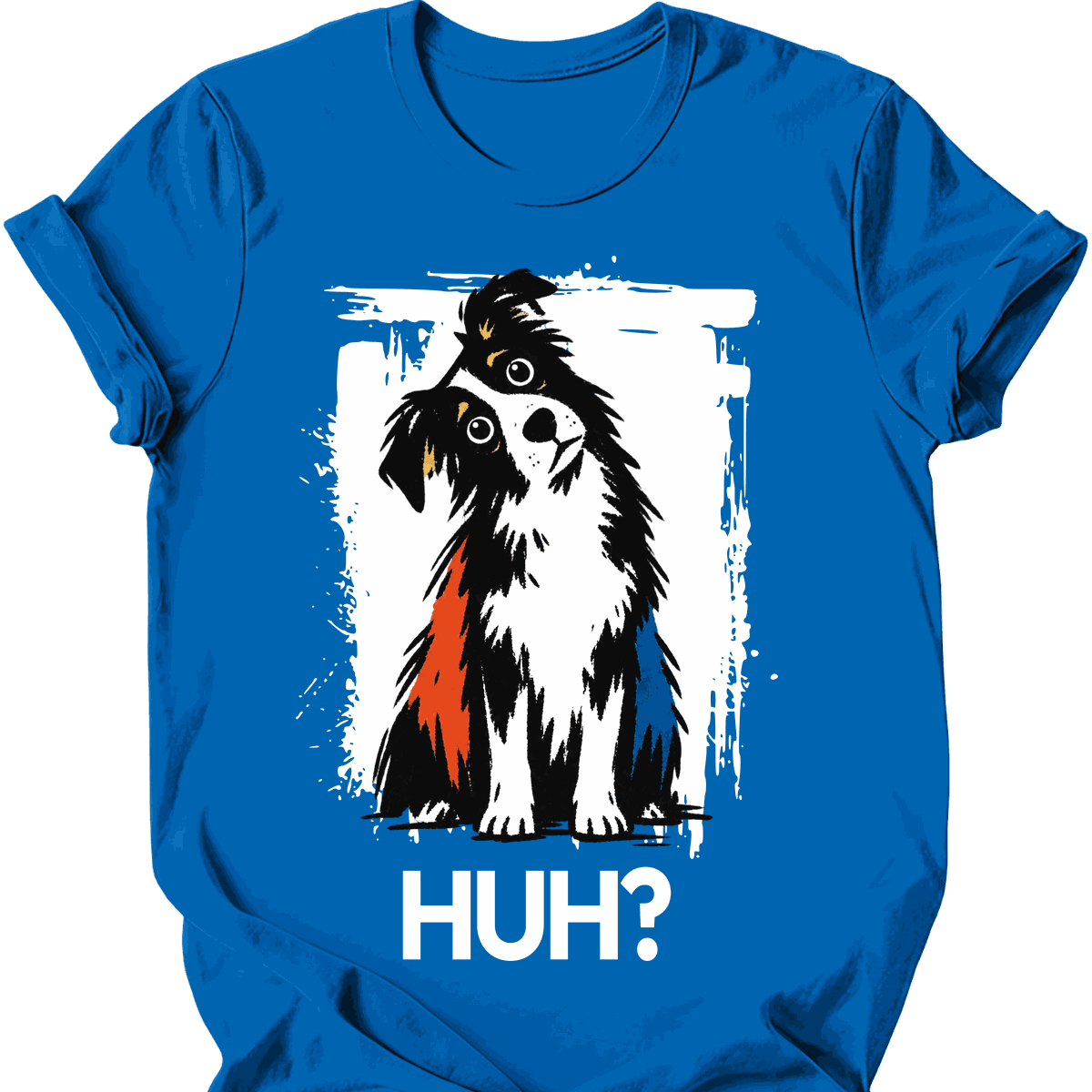 Border Collie Huh Dog T Shirt Gift For Dog Lover