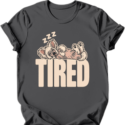Chinese Crested Tired Dog T Shirt Gift For Dog Lover