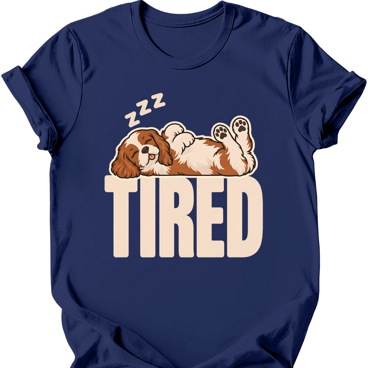 Cavalier King Charles Spaniel Tired Dog T Shirt Gift For Dog Lover