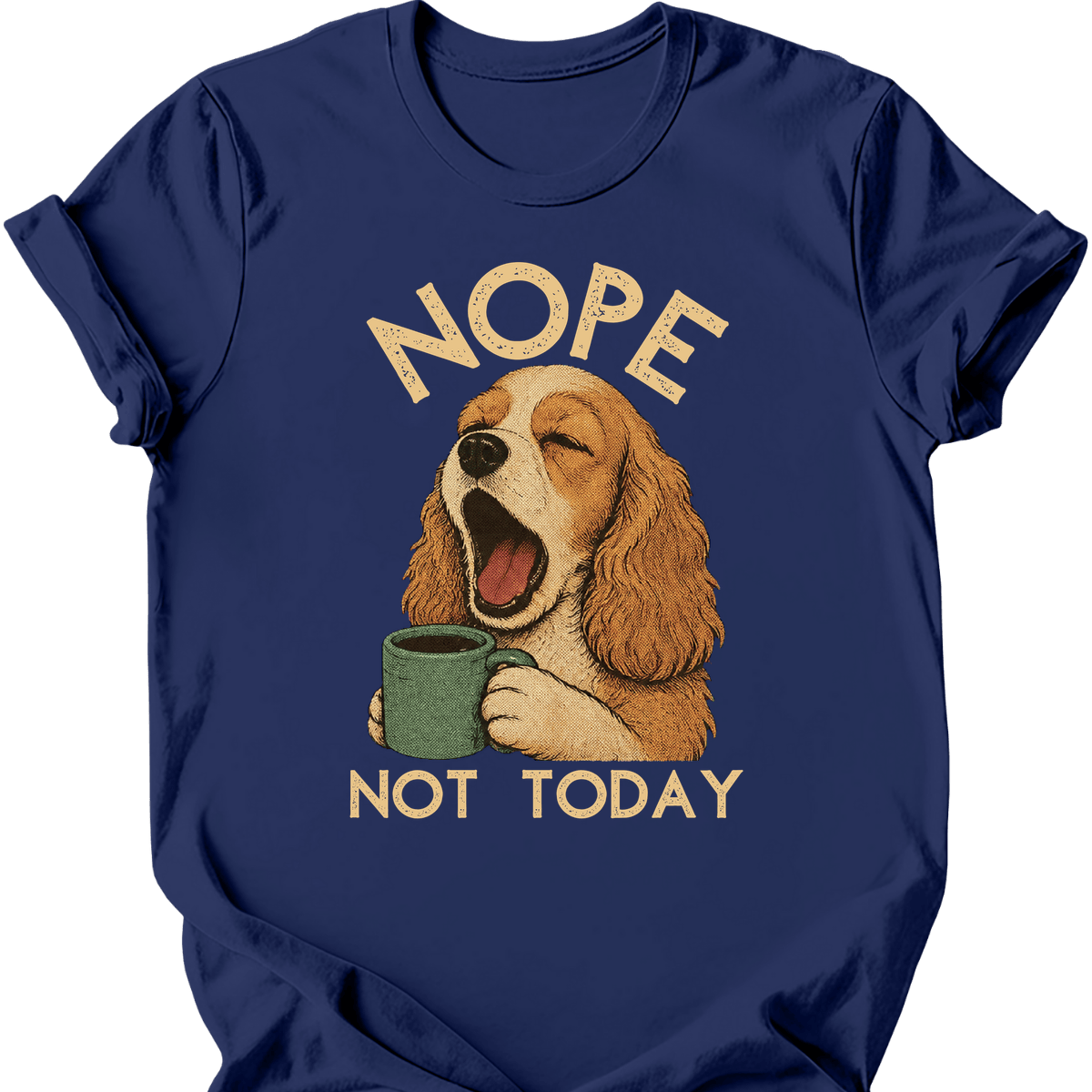Cocker Spaniel Not Today T Shirt Gift For Dog Lover