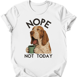 Bracco Italiano Not Today T Shirt Gift For Dog Lover