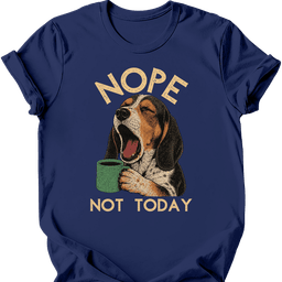 Coonhound Not Today T Shirt Gift For Dog Lover