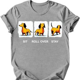 Dachshund Sit Roll Over Stay T Shirt Gift For Dog Lover