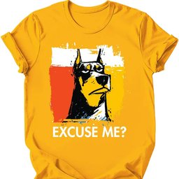 Doberman Excuse Me Dog T Shirt Gift For Dog Lover