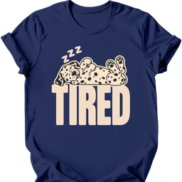 Dalmatian Tired Dog T Shirt Gift For Dog Lover
