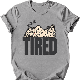 Dalmatian Tired Dog T Shirt Gift For Dog Lover