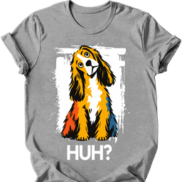 Cocker Spaniel Huh Dog T Shirt Gift For Dog Lover