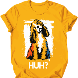 Cocker Spaniel Huh Dog T Shirt Gift For Dog Lover
