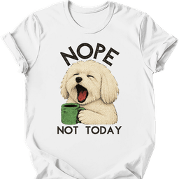 Coton De Tulear Not Today T Shirt Gift For Dog Lover