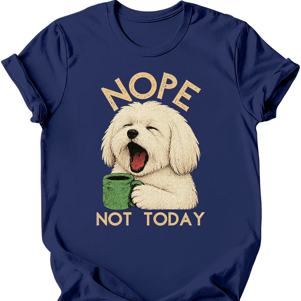 Coton De Tulear Not Today T Shirt Gift For Dog Lover