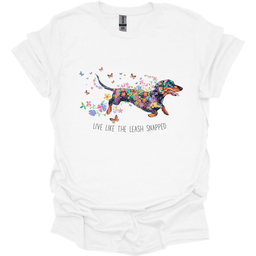 Dachshund Live Like The Leash Snapped T Shirt Gift For Dog Lover