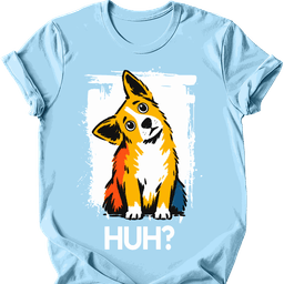 Corgi Huh Dog T Shirt Gift For Dog Lover