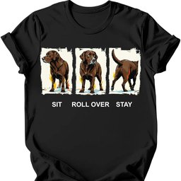 Chocolate Labrador Sit Roll Over Stay T Shirt Gift For Dog Lover