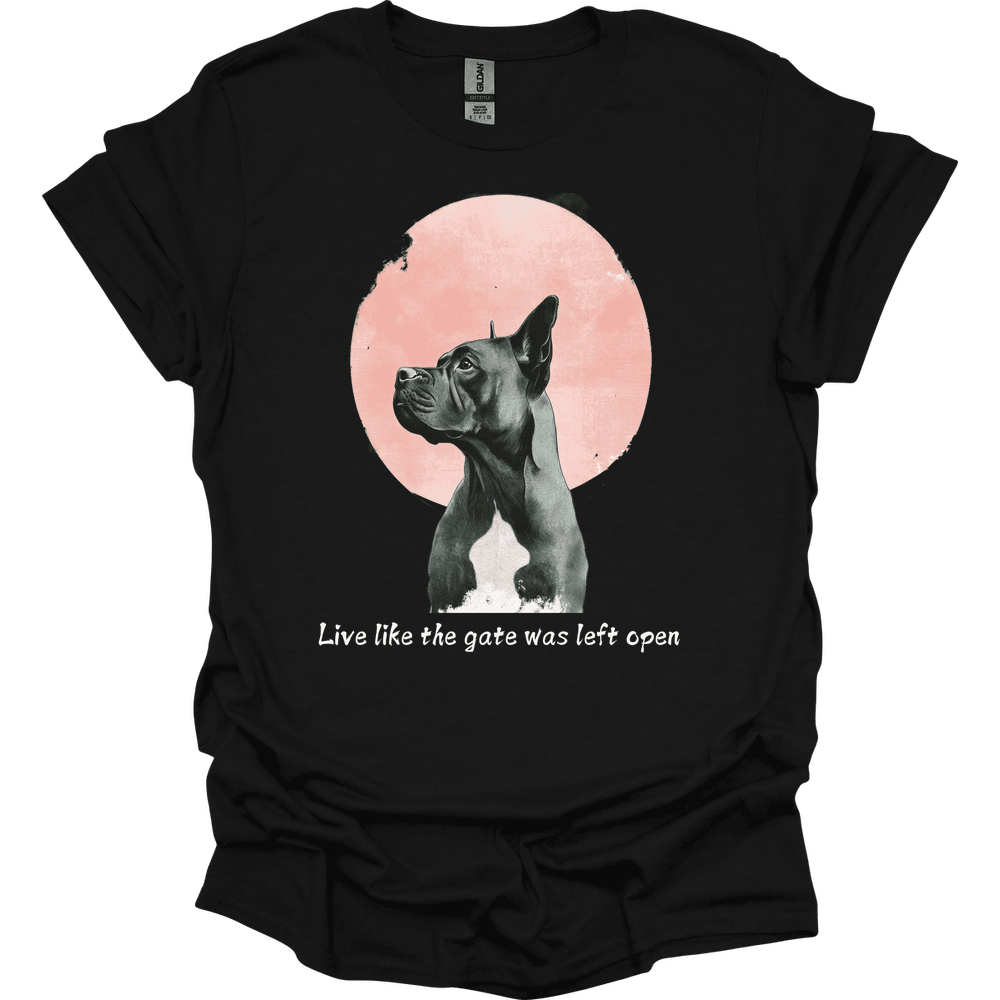 Cane Corso Live Like The Gate Was Left Open T Shirt Gift For Dog Lover