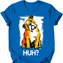 Bulldog Huh Dog T Shirt Gift For Dog Lover