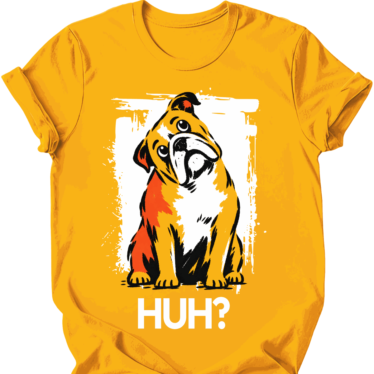 Bulldog Huh Dog T Shirt Gift For Dog Lover