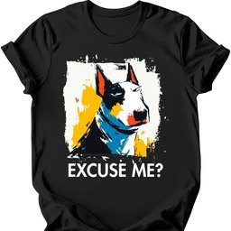 Bull Terrier Excuse Me Dog T Shirt Gift For Dog Lover