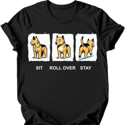 Cairn Terrier Sit Roll Over Stay T Shirt Gift For Dog Lover