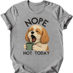 Cavachon Not Today T Shirt Gift For Dog Lover